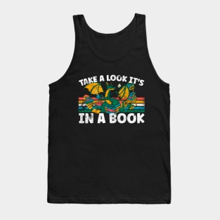 Cute Dragon Reading Bookdragon Take A Look It's In A Book Tank Top